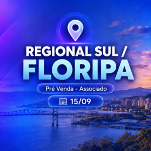 REGIONAL SUL / FLORIPA (Pré Venda - Associado)